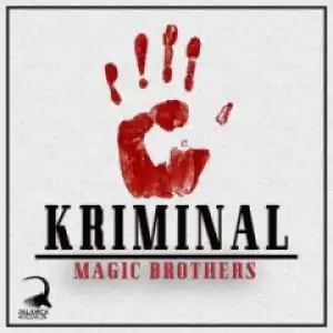 Magic Brothers - Kriminal